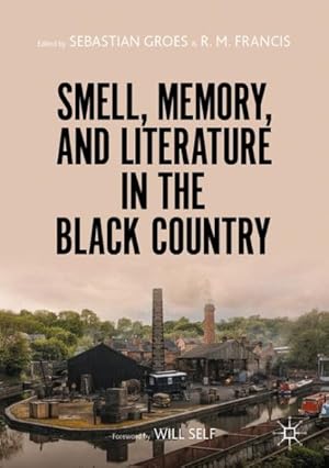 Immagine del venditore per Smell, Memory, and Literature in the Black Country venduto da GreatBookPrices