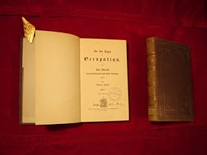 Aus den Tagen der Occupation. Eine Osterreise durch Nordfrankreich und Elsaß-Lothringen 1871. Ban...