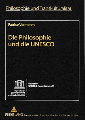 Bild des Verkufers fr Die Philosophie und die UNESCO. Mit einem Nachwort von Jacques Poulain. Im Auftrag der Deutschen UNESCO-Kommission aus dem Franz. bersetzt von Hans Jrg Sandkhler / Philosophie und Transkulturalitt ; Bd. 14 zum Verkauf von Fundus-Online GbR Borkert Schwarz Zerfa