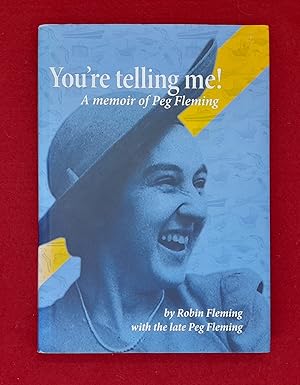 You're Telling Me : A Memoir Of Peg Fleming