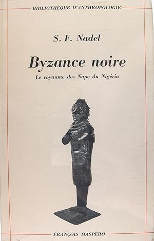 Bysance noir - Le royaume des Nupes du Nigéria.