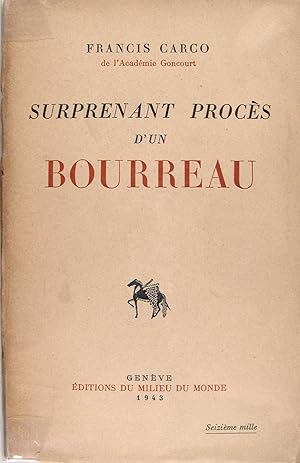 Surprenant procès d'un bourreau.