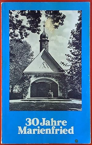 Seller image for 30 Jahre Marienfried for sale by biblion2