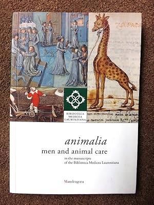 Animalia. Men and animal care in the manuscripts of the Biblioteca Medicea Laurenziana. Catalogo ...