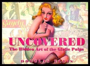 UNCOVERED - The Hidden Art of the Girlie Pulps