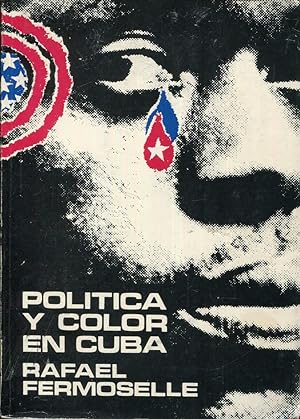 Seller image for Poltica y color en Cuba. La guerrita de 1912 for sale by Rincn de Lectura