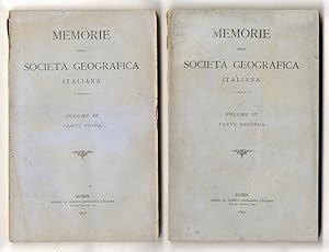 Memorie della Società Geografica Italiana. Volume VI. Parte prima. Parte seconda.