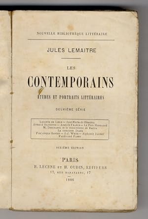 Seller image for Les Contemporains. Etudes et portraits littraires. 2me Srie. (Leconte de Lisle - Jos-Maria de Heredia - Armand Silvestre - Anatole France - Le Pre Monsabr - M. Deschanel et le Romantisme de Racine - La comtesse Diane - Sarah Bernhardt - Francisque Sarcey - J.-J. Weiss - Alphonse Daudet - Ferdinand Fabre). 6me dition. for sale by Libreria Oreste Gozzini snc