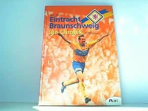 Bild des Verkäufers für Eintracht Braunschweig. Die Chronik. zum Verkauf von Antiquariat Ehbrecht - Preis inkl. MwSt.