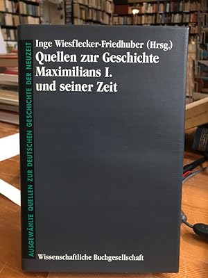 Bild des Verkufers fr Quellen zur Geschichte Maximilians I. und seiner Zeit. zum Verkauf von Antiquariat Thomas Nonnenmacher