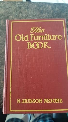 Seller image for The Old Furniture Book with a Sketch of Past Days and Ways for sale by Darby Jones