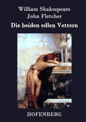 Bild des Verkufers fr Die beiden edlen Vettern zum Verkauf von BuchWeltWeit Ludwig Meier e.K.