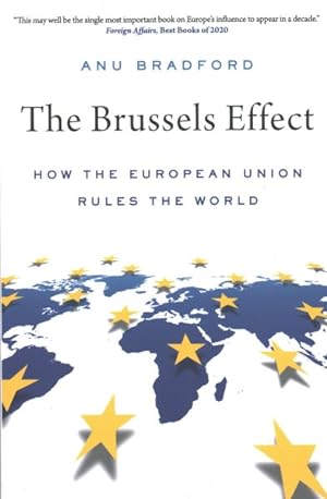 Image du vendeur pour Brussels Effect : How the European Union Rules the World mis en vente par GreatBookPrices