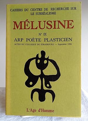 Bild des Verkufers fr Melusine IX Arp Poete Plasticien, Actes du Colloque de Strasbourg - Septembre 1986 zum Verkauf von Structure, Verses, Agency  Books