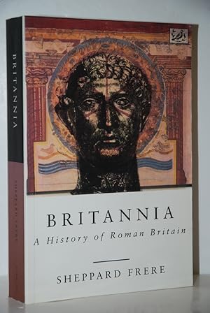 Imagen del vendedor de Britannia A History of Roman Britain a la venta por Nugget Box  (PBFA)