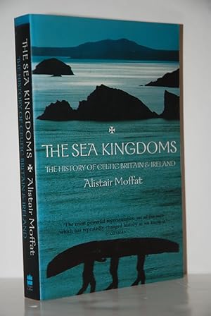 Seller image for The Sea Kingdoms The History of Celtic Britain & Ireland for sale by Nugget Box  (PBFA)