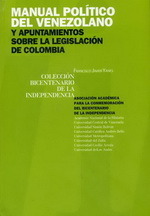 Bild des Verkufers fr Manual Poltico Del Venezolano Y Apuntamientos Sobre La Legislacin De Colombia zum Verkauf von Guido Soroka Bookseller