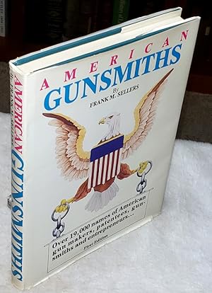 American Gunsmiths: A Source Book