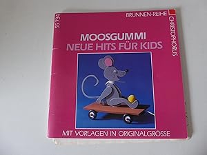 Bild des Verkufers fr Mossgummi - Neue Hits fr Kids. Mit Vorlagen in Originalgre. Brunnen-Reihe. Softcovder zum Verkauf von Deichkieker Bcherkiste