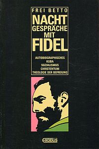 Seller image for Nachtgesprche mit Fidel. Autobiographisches, Kuba, Sozialismus, Christentum, Theologie der Befreiung. for sale by Bcher Eule