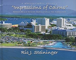 Imagen del vendedor de Impressions of Cairns (Mission Beach to Cape Tribulation & the Tablelands) a la venta por Book Booth