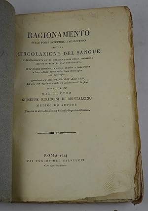 Ragionamento sulle forze effettrici e coadjutrici della circolazione del sangue e specialmente su...