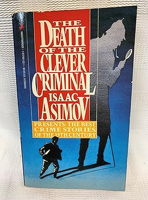 Seller image for THE DEATH OF THE CLEVER CRIMINAL: Asimov Presents the Best Crime Stories of the 19th Century for sale by Prestonshire Books, IOBA