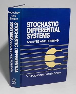 Image du vendeur pour Stochastic Differential Systems Analysis and Filtering. Translated by I. V. Sinitsyna. Translation editor: V. S. Pugachev. mis en vente par Antiquariat Dr. Lorenz Kristen