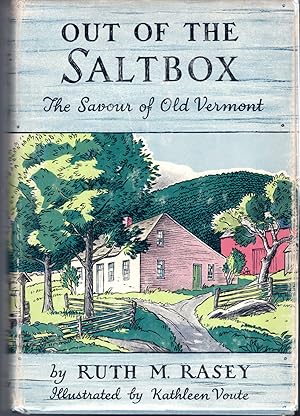 Seller image for Out of the Saltbox: The Savour of Old Vermont for sale by Dorley House Books, Inc.