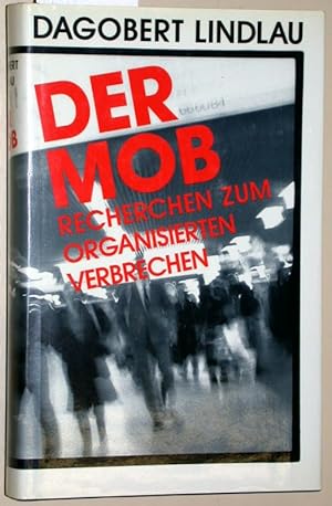 Der Mob : Recherchen zum organisierten Verbrechen.