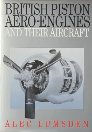 British Piston Aero Engines and Their Aircraft