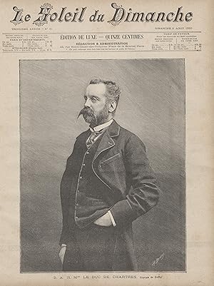 "LE SOLEIL DU DIMANCHE N°31 du 3/8/1890" S.A.R. Mgr LE DUC DE CHARTRES / Gravure de H. DOCHY