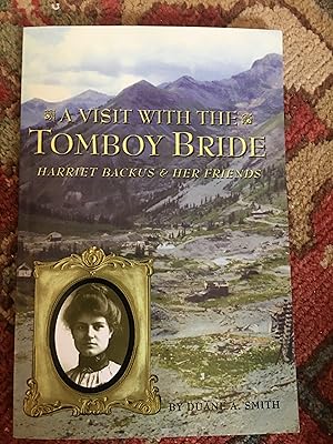 Immagine del venditore per Signed. A Visit With the Tomboy Bride: Harriet Backus & Her Friends venduto da Bristlecone Books  RMABA