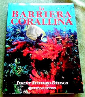 La Barriera Corallina. Un safari nel mondo dei coralli.