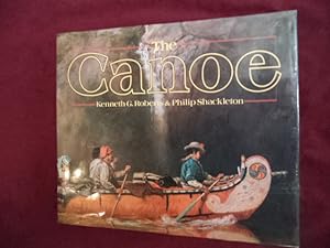 Seller image for The Canoe. A History of the Craft from Panama to the Arctic. for sale by BookMine
