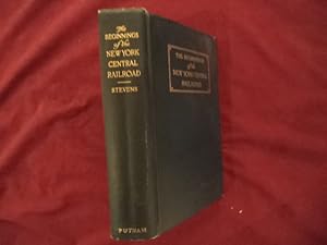 Imagen del vendedor de The Beginnings of the New York Central Railroad. a la venta por BookMine