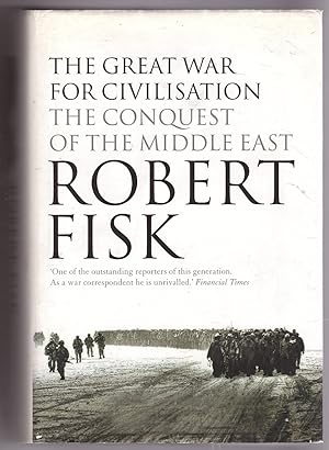 Seller image for The Great War for Civilisation The Conquest of the Middle East for sale by Ainsworth Books ( IOBA)