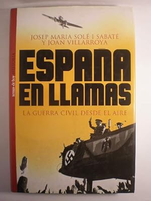 España en llamas. La Guerra Civil desde el aire