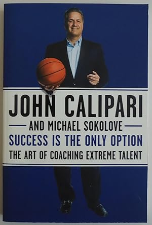 Imagen del vendedor de Success Is the Only Option: The Art of Coaching Extreme Talent a la venta por Sklubooks, LLC