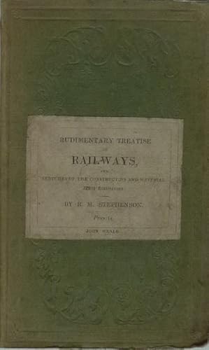 Seller image for Rudimentary Treatise on Railways. Railways: An Introductory Sketch, with Suggestions in Reference to their Extension to British Colonies. Part 1 for sale by Mark Westwood Books PBFA