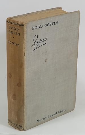 Immagine del venditore per Good Gestes - Stories of Beau Geste, his Brothers, and certain of their Comrades in the French Foreign Legion venduto da Renaissance Books, ANZAAB / ILAB