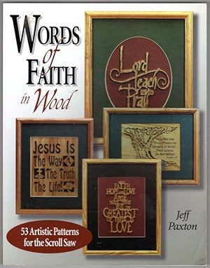 Words of Faith in Wood: 53 Artistic Patterns for the Scroll Saw (Fox Chapel Publishing) Bible Ver...