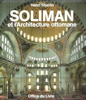 SOLIMAN et L'Architecture Ottomane