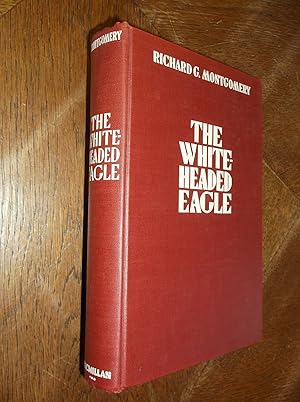 Imagen del vendedor de The White-Headed Eagle: John McLoughlin - Builder of an Empire a la venta por Barker Books & Vintage