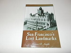 Image du vendeur pour San Francisco's Lost Landmarks mis en vente par Paradise Found Books