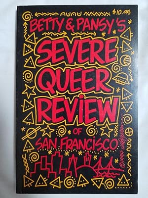 Betty and Pansy's Severe Queer Review of San Francisco - an irreverent, opinionated guide to the ...