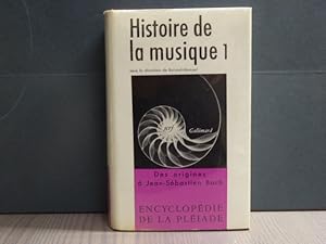 Immagine del venditore per HISTOIRE DE LA MUSIQUE. Tome I. Des origines  Jean-Sbastien Bach. Encyclopdie de la Pliade. venduto da Tir  Part