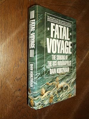 Fatal Voyage: The Sinking of the USS Indianapolis