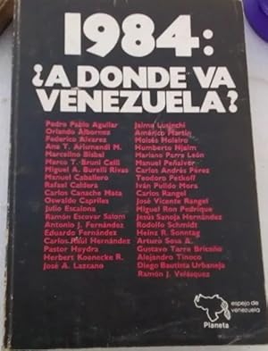 Imagen del vendedor de 1984 A Dnde Va Venezuela? a la venta por Guido Soroka Bookseller