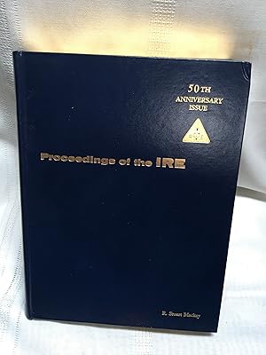 Proceedings of the IRE (The Institute of Radio Engineers) 50th Anniversary Issue